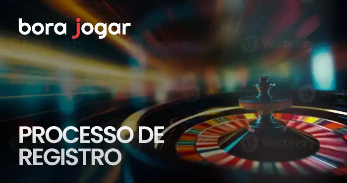 processo de registro na bora jogar