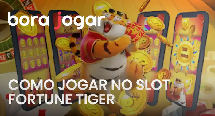 como jogar no slot fortune tiger na bora jogar futebol